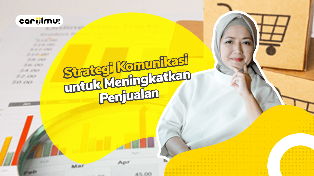 Strategi Komunikasi untuk Meningkatkan Penjualan